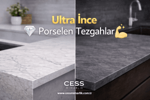 Ultra Ince Porselen Tezgahlar